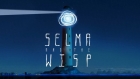 Selma and the Wisp(셀마와 위습)
